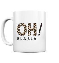 Load image into Gallery viewer, Oh Bla Bla! - Mug
