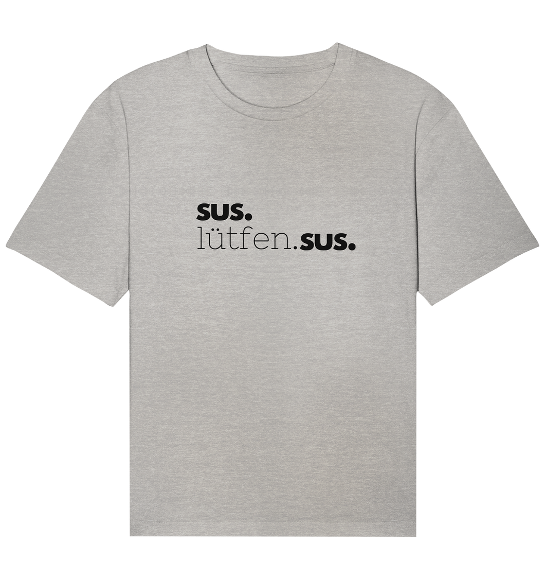 Sus lütfen Sus - Organic Shirt