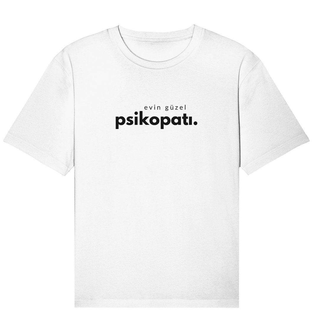 Evin Güzel Psikopati - Piskopat Pärchenshirt - Organic Shirt