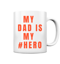 Load image into Gallery viewer, My Dad is my Hero - Mug  personalisiert
