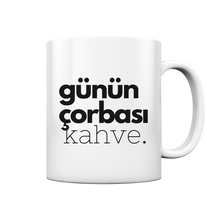 Lade das Bild in den Galerie-Viewer, Günün çorbası kahve - Mug
