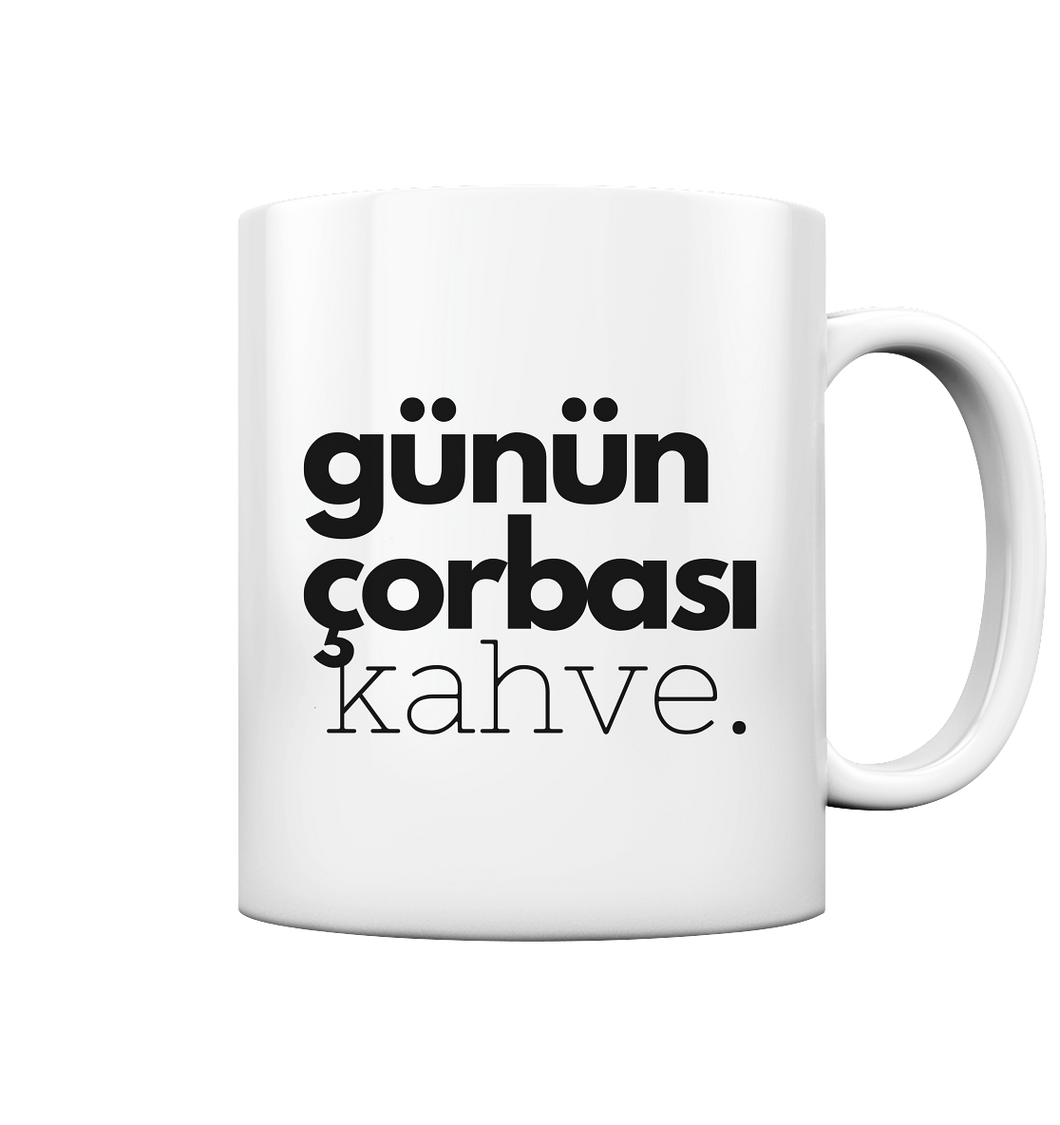 Günün çorbası kahve - Mug