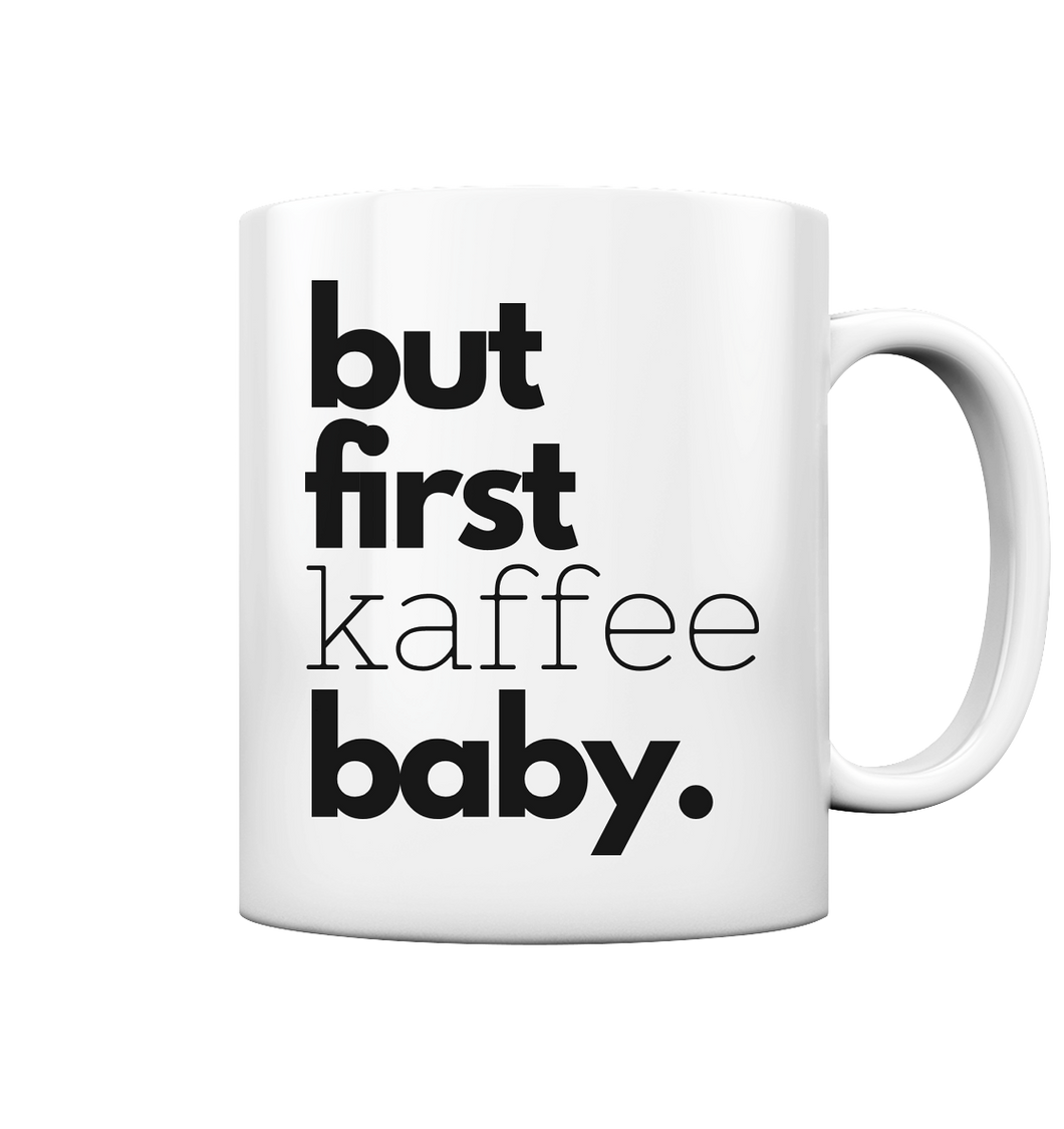 But first Kaffee Baby - Mug